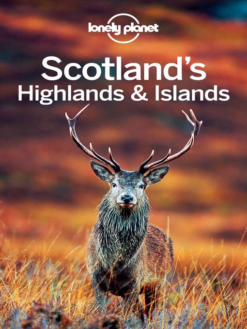 Title details for Lonely Planet Scotland's Highlands & Islands by Lonely Planet - Available